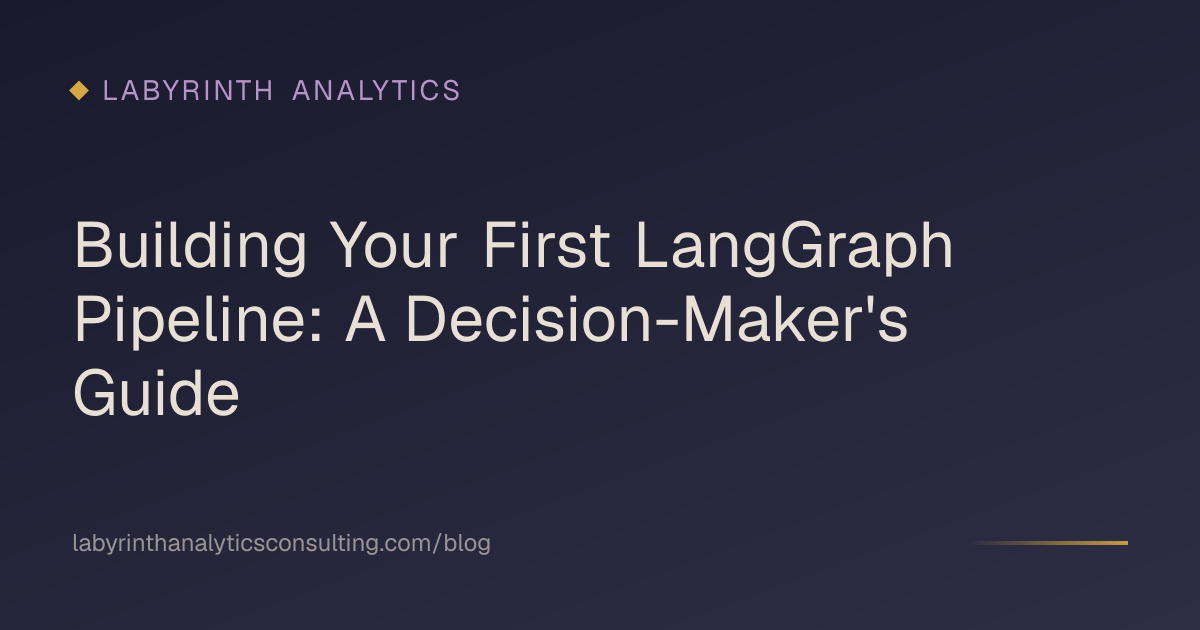 Building Your First LangGraph Pipeline: A Decision-Maker's Guide ...