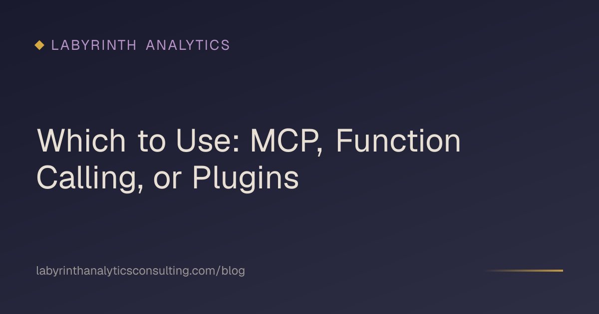 Which to Use: MCP, Function Calling, or Plugins